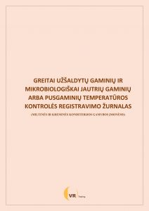 Greitai užšaldytų gaminių ir mikrobiologiškai jautrių gaminių arba pusgaminių temperatūros kontrolės registravimo žurnalas (miltinės ir kreminės konditerijos gamybos įmonėms) Formatas – A4, horizontalus, viršelis kartoninis, 21 psl.SPECIALIZUOTŲ LEIDINIŲ MAISTO TVARKYMO ĮMONĖMS PLATINIMAS