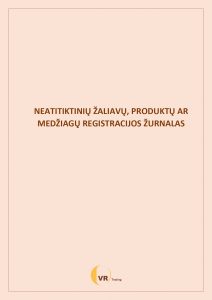 Neatitiktinių žaliavų, produktų ar medžiagų registracijos žurnalas SPECIALIZUOTŲ LEIDINIŲ MAISTO TVARKYMO ĮMONĖMS PLATINIMAS