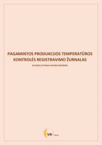 Pagamintos produkcijos temperatūros kontrolės registravimo žurnalas (duonos ir kepimo įmonėms)