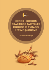 Geros higienos praktikos taisyklės duonos ir pyrago gamybos įmonėms