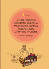 Geros higienos praktikos taisyklės miltinės ir kreminės konditerijos gamybos įmonėms